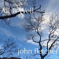 All Is Well by John Franklin Fletcher