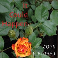 It Could Happen by John Franklin Fletcher