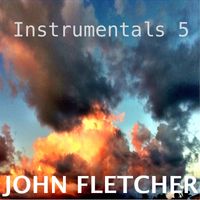 Instrumentals 5 by John Franklin Fletcher