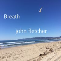 Breath by John Franklin Fletcher