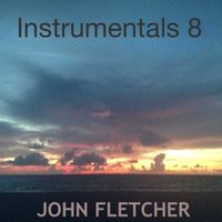 Instrumentals 8 by John Franklin Fletcher