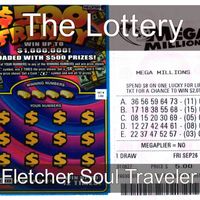 The Lottery by Fletcher Soul Traveler