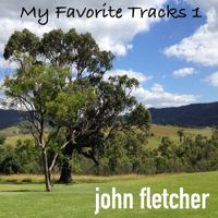 My Favorite Tracks 1 by John Franklin Fletcher