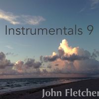 Instrumentals 9 by John Franklin Fletcher