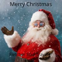 Merry Christmas by Fletcher Soul Traveler