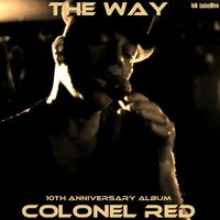THE WAY by COLONEL RED