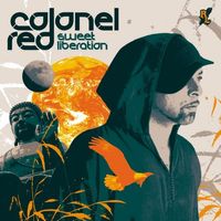 SWEET LIBERATION by COLONEL RED