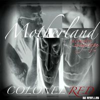 MOTHERLAND by COLONEL RED