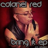 Bring iT Ep by COLONEL RED