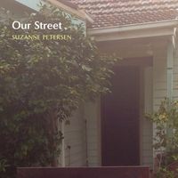 Our Street by Suzanne Petersen 