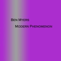 Modern Phenomenon by Ben Myers