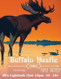 Buffalo Hustle w/ Paper Anthem
