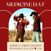 Medicine Hat at Joshua Tree Saloon