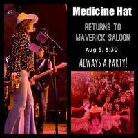 Medicine Hat at Maverick Saloon 