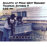 Medicine Hat, Acoustic at MadeWest