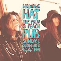 Medicine Hat at Frog and Peach Pub