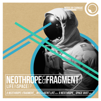 LIFE IN SPACE - EP by NEOTHROPE & FRAGMENT
