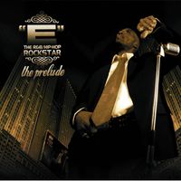 The Prelude by "E" THE R&B HIP-HOP ROCKSTAR