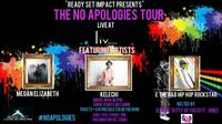 Ready Set Impact presents 'The No Apologies Tour' ft. "E" The R&B Hip-Hop Rockstar