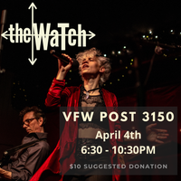 The Watch @ VFW Post 3150 (CANCELED)