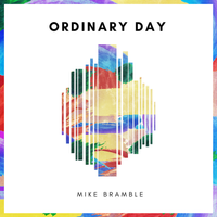 Ordinary Day by Mike Bramble