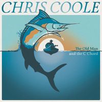 The Old Man and the C Chord by Chris Coole