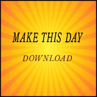 Make This Day by Chris Coole