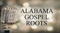 Alabama Gospel Roots Taping