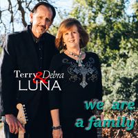 We Are a Family by Terry & Debra Luna