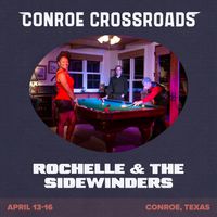 Rochelle & The Sidewinders Conroe Crossroads Festival!!