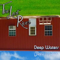 Deep Waters by The Last River