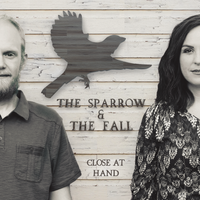 Close At Hand by The Sparrow And The Fall