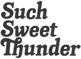 -- Find arrangements, books, and recordings on our new website. -- www.suchsweetthundermusic.com