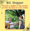 There's a Spider in the Corner and other silly songs for curious children: CD