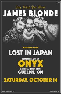 James Blonde in GUELPH with Lost in Japan
