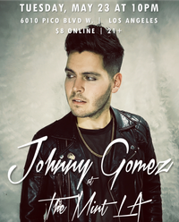 Johnny Gomez @ The Mint LA