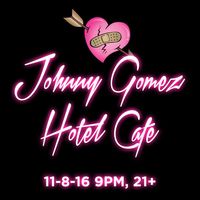 Johnny Gomez @ Hotel Cafe