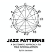 Book (PDF) Jazz Patterns: A Systematic Approach to True Internalization