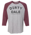 Dirty Dale - Baseball Tee