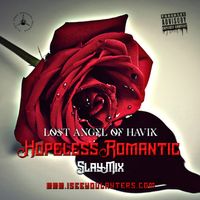 Hopeless Romantic (SlayMix) by Lost Angel of Havik
