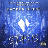 Lost Angel of Havik Presents... Kayden Black - "Stasis" by Lost Angel of Havik