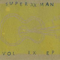 Vol. IX by Super XX Man
