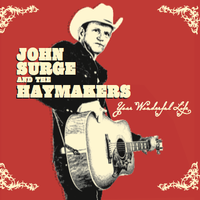 Your Wonderful Life by John Surge and the Haymakers