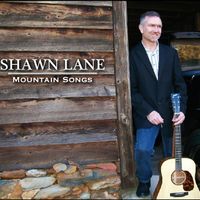 Mountain Songs by Shawn Lane