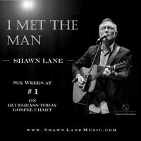 I Met the Man by Shawn Lane