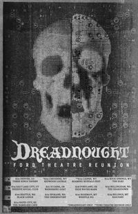 Dreadnought + Ford Theatre Reunion TOUR KICKOFF / Gravity Tapes / False Cathedrals