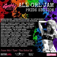 ALL GRL JAM: PRIDE EDITION @ THE ECHO LA