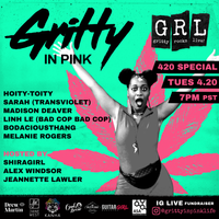 Gritty In Pink 420 Special Show