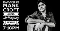 4/30 - Mark Croft live at Al Ringling BC