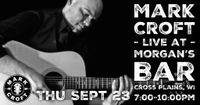 9/23 - Mark Croft live at Morgan's Bar